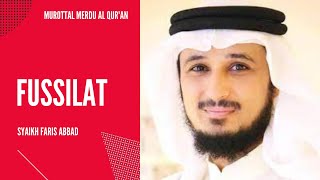 Murottal Al Qur'an Merdu | Surah Fussilat | Syaikh Faris Abbad