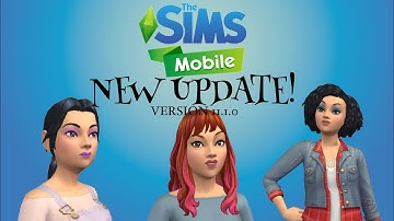 THE SIMS MOBILE • NEW UPDATE VERSION 11.1.0