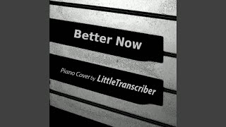 Download Lagu Better Now (Piano Version) Download Lagu Better Now (Piano Version)