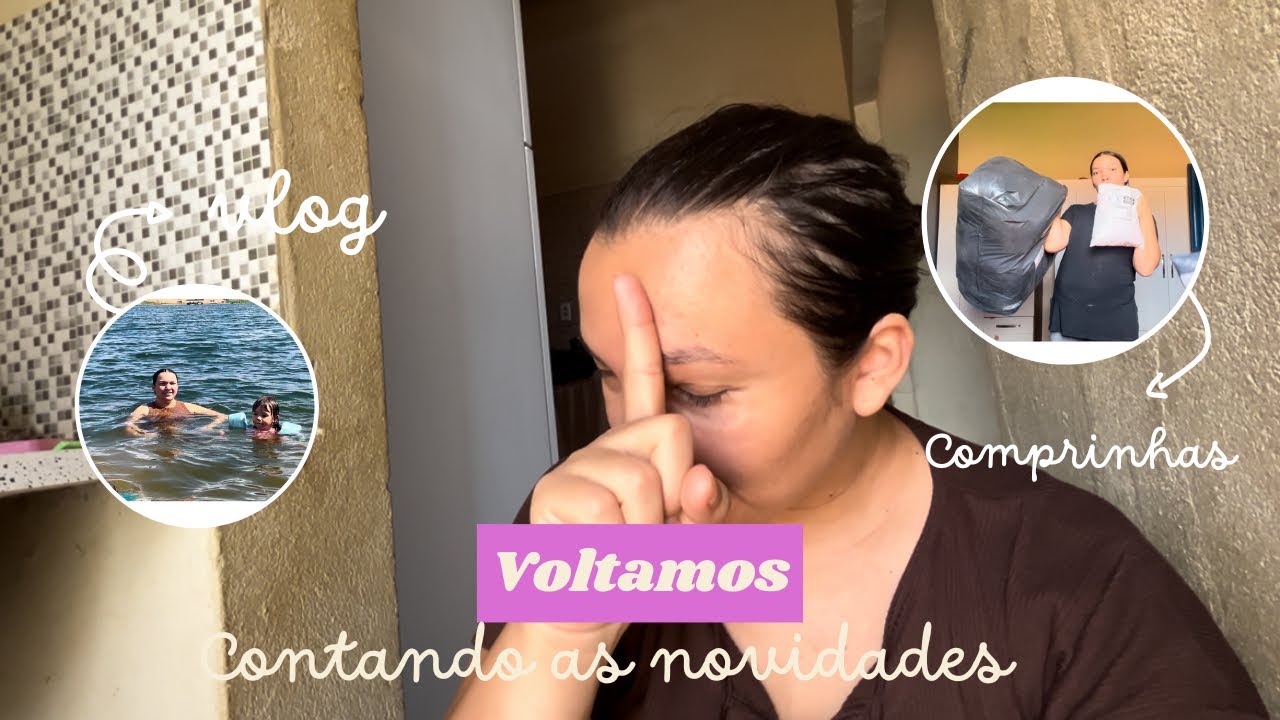 VOLTEI… OQUE ACONTECEU NESSE TEMPO LONGE DO CANAL? 