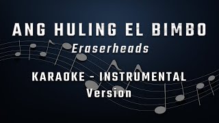 Download Lagu ANG HULING EL BIMBO - KARAOKE - INSTRUMENTAL - ERASERHEADS MP3 Download Lagu ANG HULING EL BIMBO - KARAOKE - INSTRUMENTAL - ERASERHEADS MP3