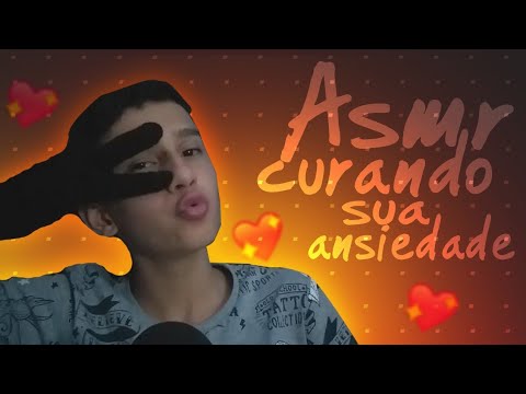 [ASMR] CURANDO SUA ANSIEDADE