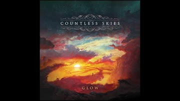 Countless Skies - Resolution, Awakening, Reflection (2020 HQ