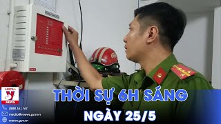 Thời sự 6h sáng 25/5. Hà Nội hoàn thành kiểm tra 100% cơ sở nhà trọ trước ngày 15/6 - VNews