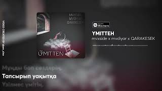 mvxside & mvdiyar feat QARAKESEK - Үміттен 2021