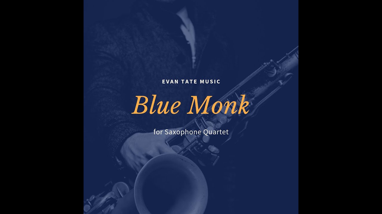 Blue Monk (for Sax Quartet) YouTube
