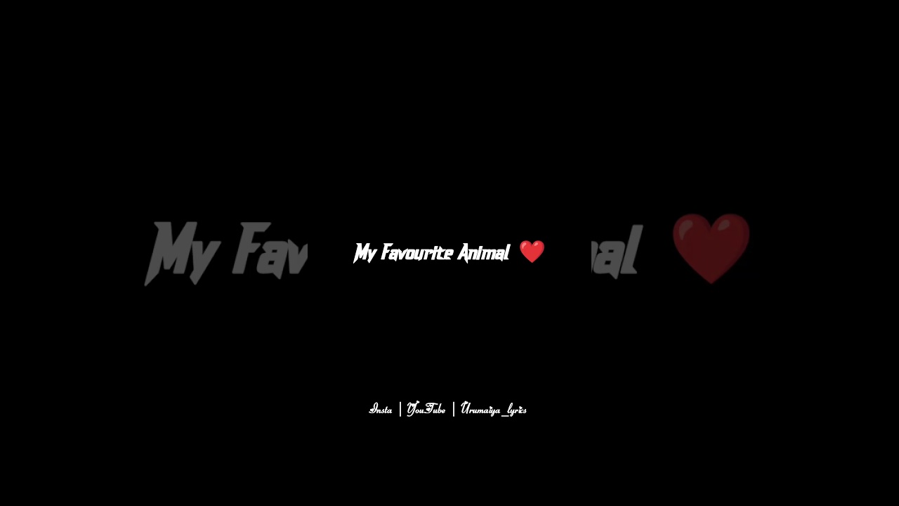 My Favourite Animal 💞 whatsapp status video song 🎧 lyrics status video tamil