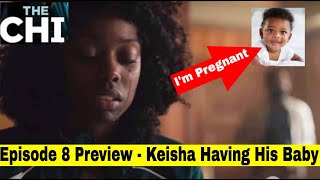 The Chi Season 3 Episode 8 - Last Minute Preview - Is Keisha Pregnant or with an STD? Possibly Both?