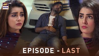 Last EP  Pyare Afzal | Hamza Ali Abbasi | Ayeza Khan | Sana Javed | ARY Digital