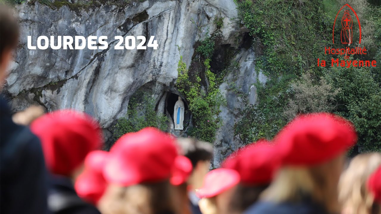 Lourdes 2024 : Pèlerinage de l'Hospitalité de la Mayenne - YouTube