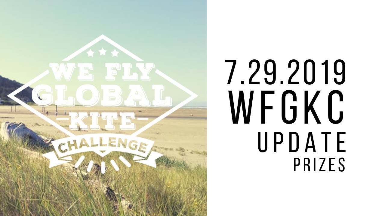 We Fly Global Kite Challenge Update 7.29.2019 - Prizes