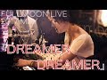 moumoon『DREAMER DREAMER』(FULLMOON LIVE 2017 MAY)
