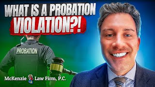 What IS a Probation Violation?! by McKenzie Law Firm, P.C. 952 views 5 years ago 6 minutes, 13 seconds