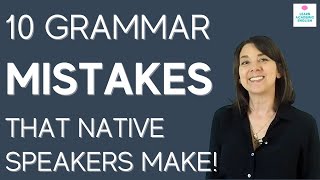 10 Most Common Grammar Mistakes of Native English Speakers WITH A QUIZ