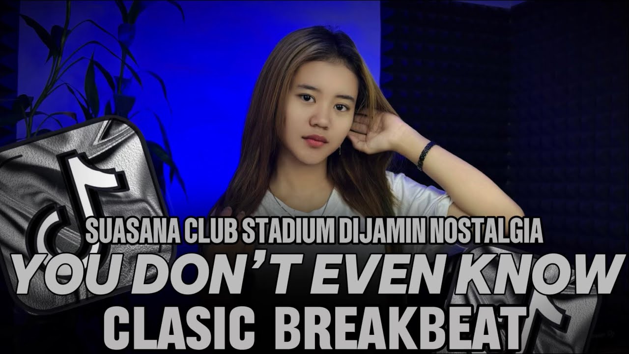 BREAKBEAT 2025 | DJ YOU DON’T EVEN KNOW ME | SUASANA CLUB STADIUM DIJAMIN NOSTALGIA | DJ TELOOR BREAKBEAT 2025 | DJ YOU DON’T EVEN KNOW ME | SUASANA CLUB STADIUM DIJAMIN NOSTALGIA | DJ TELOOR