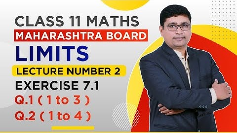 Limits Part 2 | Exercise 7.1 Q.1 & Q.2 | Class 11th FYJC Maths II | P N Sir
