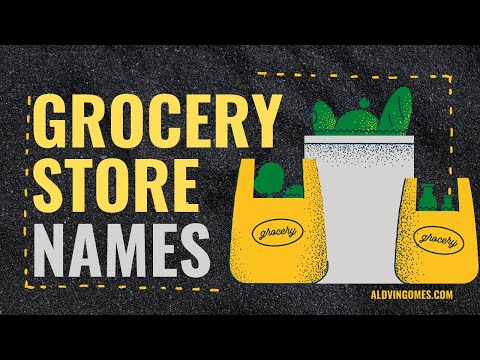 Video: How To Name A Grocery Store