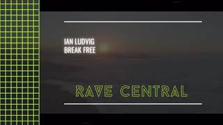 Ian Ludvig - Break Free (Extended Mix)