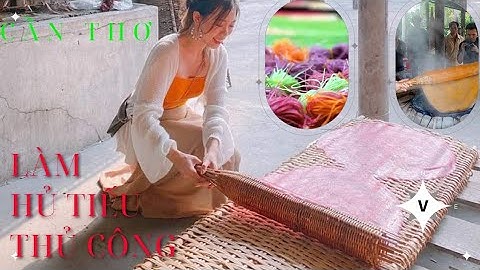 Chợ Nổi Cái Răng Cần Thơ - Quy trình làm Hủ Tiếu #HủTiếu