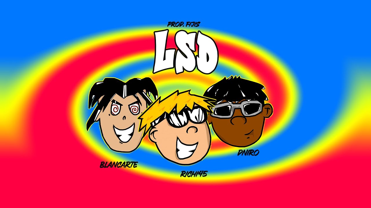 RICHI45 , BLANCARTE , DNIRO - LSD / PROD. FIJIS (VIDEOLYRIC OFICIAL) adlı videoyu YouTube'da izle RICHI45 , BLANCARTE , DNIRO - LSD / PROD. FIJIS (VIDEOLYRIC OFICIAL) adlı videoyu YouTube'da izle