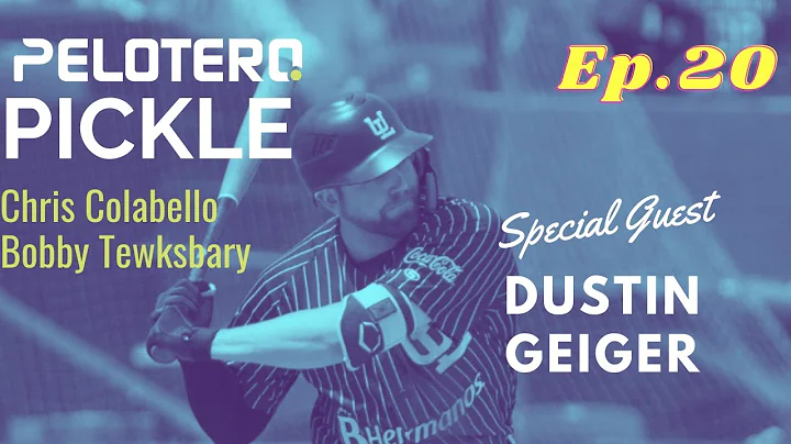 Pelotero Pickle 20: Special Guest Dustin Geiger! A...