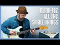 Blink-182 All the Small Things Guitar Tutorial