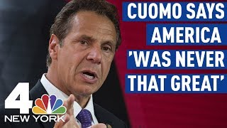 NY Gov. Andrew Cuomo Says America 'Was Never That Great'