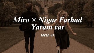 Miro × Nigar Farhad - Yaram var (Speed up/Lyrics) Resimi