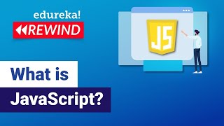 What is JavaScript   | JavaScript Tutorial for Beginners | JavaScript Training | Edureka Rewind