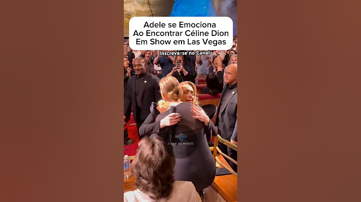 O EMOCIONANTE encontro de Adele e Céline Dion | Show em Lasvegas