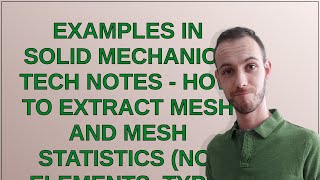 Mathematica: Examples in SOLID MECHANICS tech notes - how to extract mesh and mesh statistics (no...