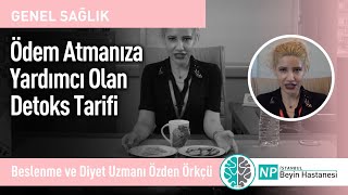 Ödem Atmanıza Yardımcı Olan Detoks Tarifi