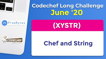 CodeChef June Long Challenge 2020 | Chef and String  | XYSTR