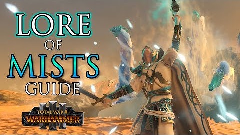 How to use the LORE OF MISTS spells! - Warhammer 3