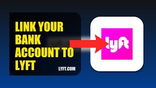 How To Link Your Bank Account To Lyft 2025 (2026)