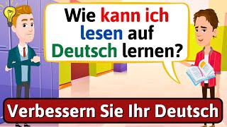 Verbessern Sie Ihr Deutsch (Wie man auf Deutsch liest) Gespräch auf Deutsch - LEARN GERMAN