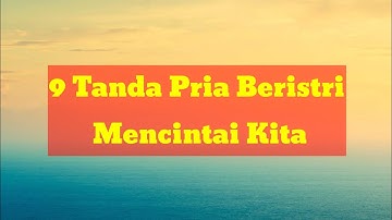 9 Tanda Pria Beristri Mencintai Kita, Jangan Sampai Tergoda, ya!_Aa Chanel
