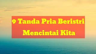 Download Lagu 9 Tanda Pria Beristri Mencintai Kita, Jangan Sampai Tergoda, ya!_Aa Chanel MP3