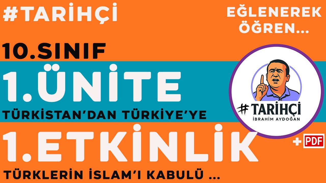 10.Sınıf Tarih Yeni Müfredat 1.Ünite 1.Etkinlik - Türkistan'dan Türkiye'ye -Türklerin İslam'ı Kabulü