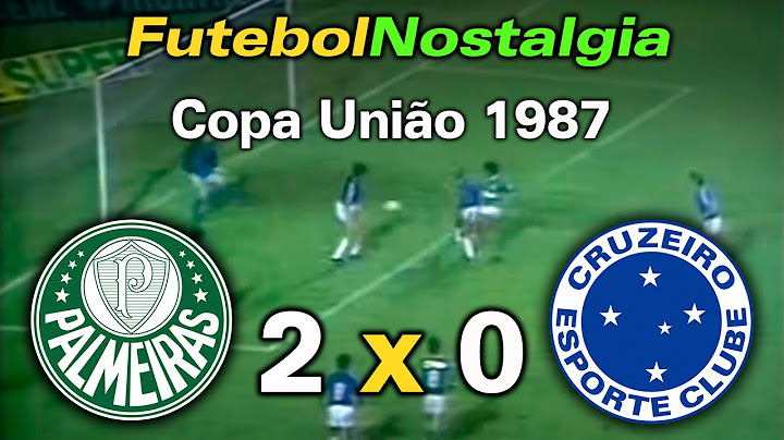Palmeiras 2 x 0 Cruzeiro - 11-09-1987 ( Copa União )