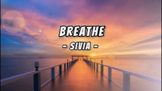 Download lagu Breathe - Sivia | Lyric & Music