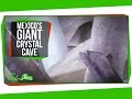 Weird Places: Mexico's Giant Crystal Cave