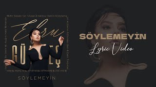 Ebru Gündeş - Söylemeyin (Lyric Video) Resimi