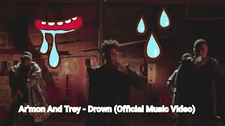 Ar'mon And Trey - Drown (Official Music Video)