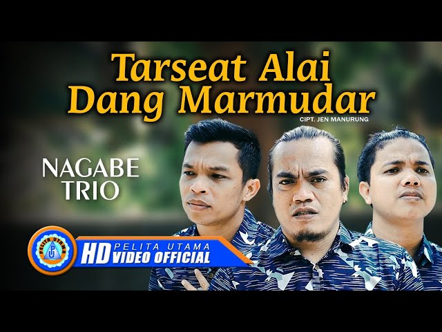 Nagabe Trio - TARSEAT ALAI DANG MARMUDAR | Lagu Batak Terpopuler 2022 (Official Music Video) class=