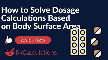 Dosage Calculations Based on Body Surface Area