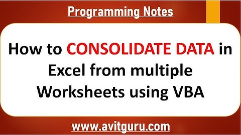 How to consolidate data in excel from multiple worksheets using VBA