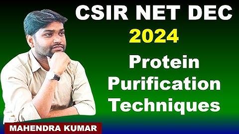 #CSIR NET DEC 2024# LIFE SCIENCE # PROTEIN PURIFICATION TECHNIQUES#CHROMATOGRAPHY