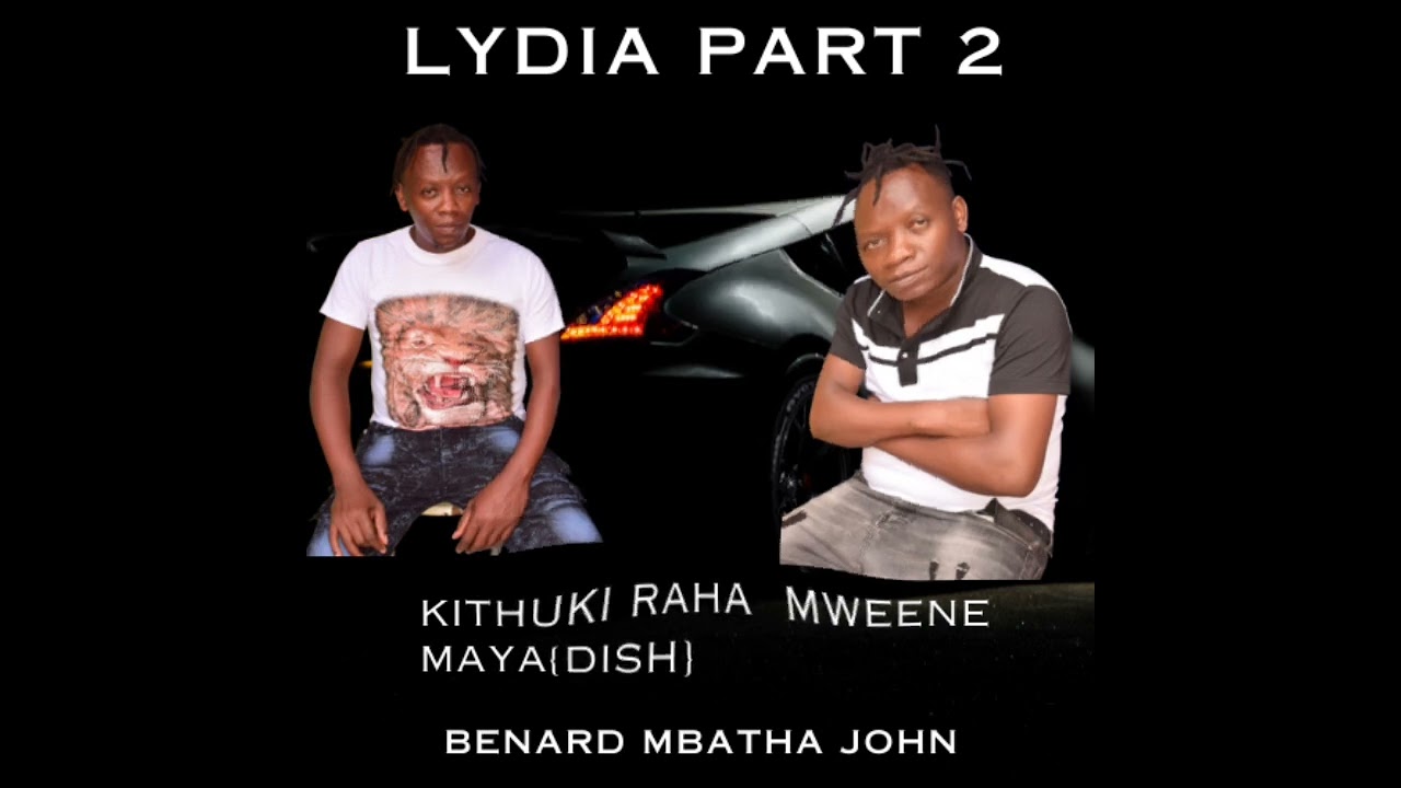 LYDIA PART 2 BY KITHUKI RAHA