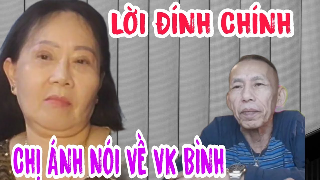 LỜI ĐÍNH CHÍNH CỦA CHỊ ÁNH NÓI VỀ ANH BÌNH VK HÀ LAN #1013